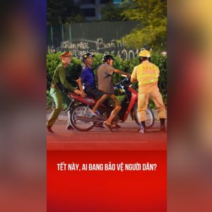 TẾT NÀY, AI ĐANG BẢO VỆ NGƯỜI DÂN?