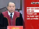 BẮT CỰU CHÁNH ÁN CẤP CAO: THANH LỌC TƯ PHÁP HAY CHỈ LÀ PHẦN NỔI?