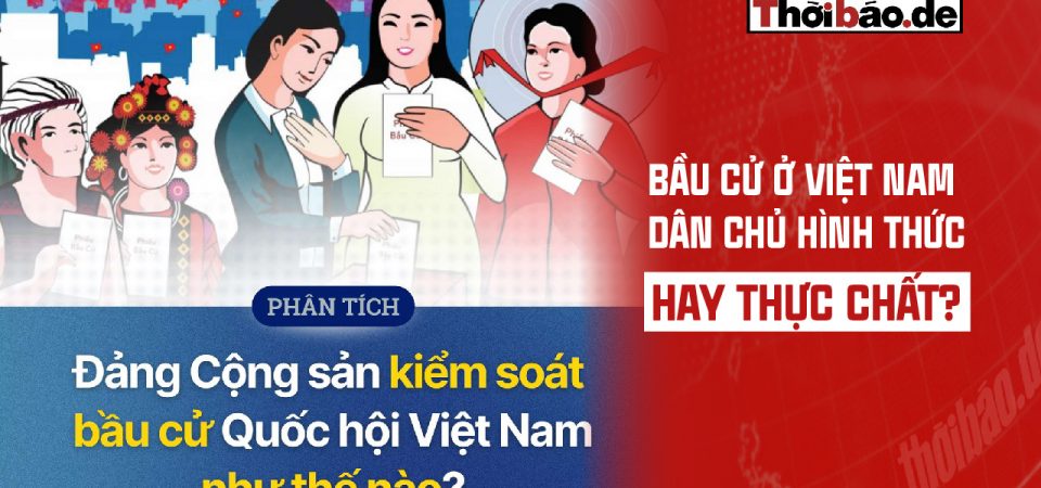 BẦU CỬ Ở VIỆT NAM: DÂN CHỦ HÌNH THỨC HAY THỰC CHẤT?