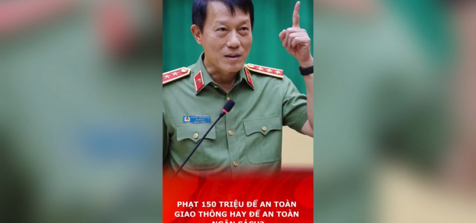 Phạt 150 triệu để an toàn giao thông hay để an toàn ngân sách?