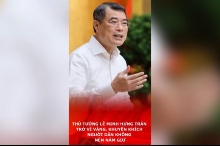 Thủ tướng Lê Minh Hưng trăn trở vì vàng, khuyến khích người dân không nên nắm giữ.