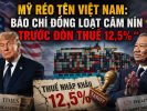 Mỹ réo tên Việt Nam: Báo chí đồng loạt câm nín trước đòn thuế 12,5%