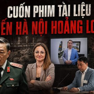 Cuốn phim tài liệu khiến Hà Nội hoảng loạn
