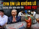 EVN ôm lãi khổng lồ nhưng hóa đơn dân vẫn tăng vọt