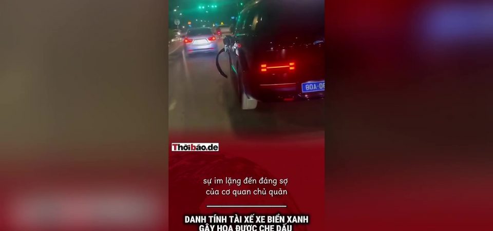 Danh tính tài xế xe biển xanh gây họa được che giấu một cách bí ẩn