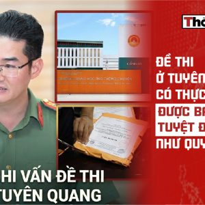 Đề thi ở Tuyên Quang có thực sự được bảo mật tuyệt đối như quy định