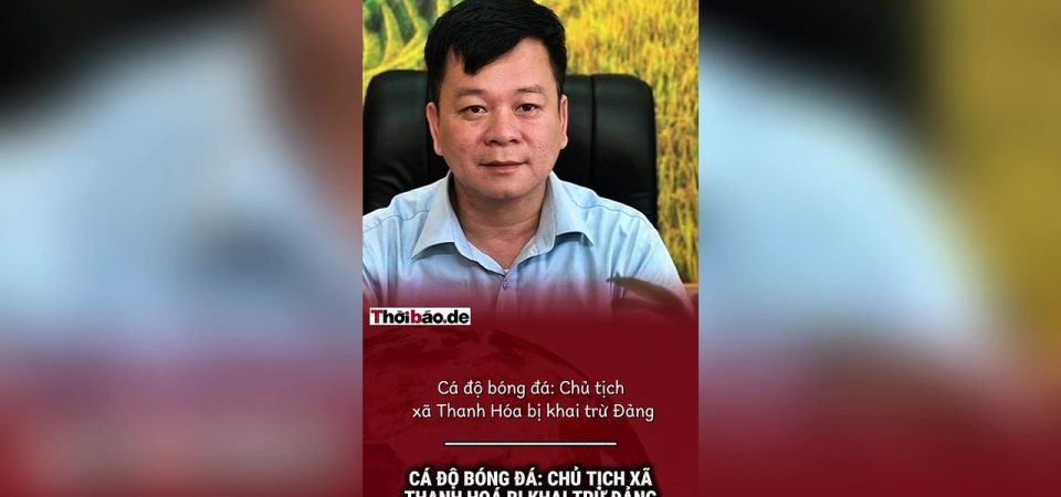Cá độ bóng đá: Chủ tịch xã Thanh Hóa bị khai trừ Đảng