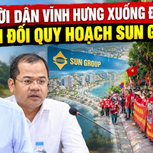 Người dân Vĩnh Hưng xuống đường phản đối quy hoạch Sun Group