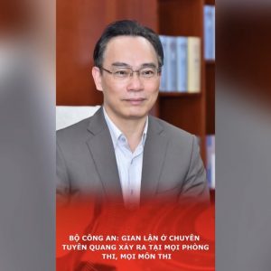 Bộ công an: Gian lận ở chuyên tuyên quang xảy ra tại mọi phòng thi, mọi môn thi