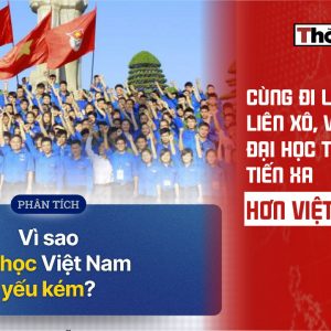 Cùng đi lên từ Liên Xô, vì sao đại học Trung Quốc tiến xa hơn Việt Nam?